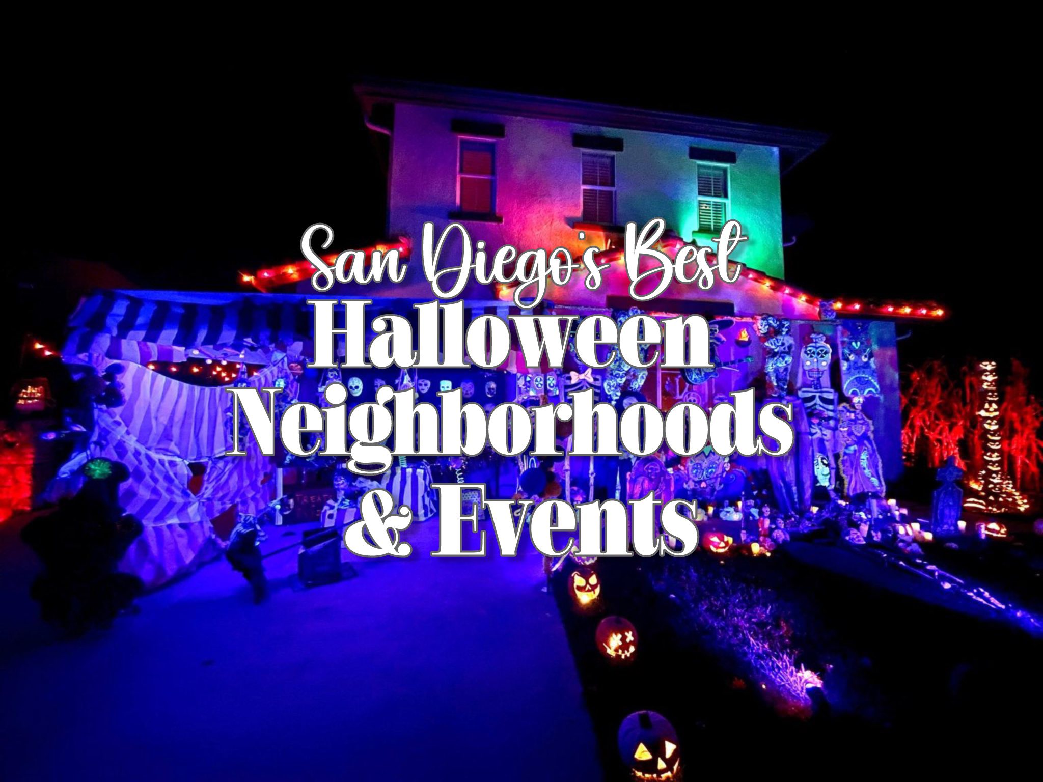 Halloween Events and Neighborhoods... - Hidden San Diego | Facebook