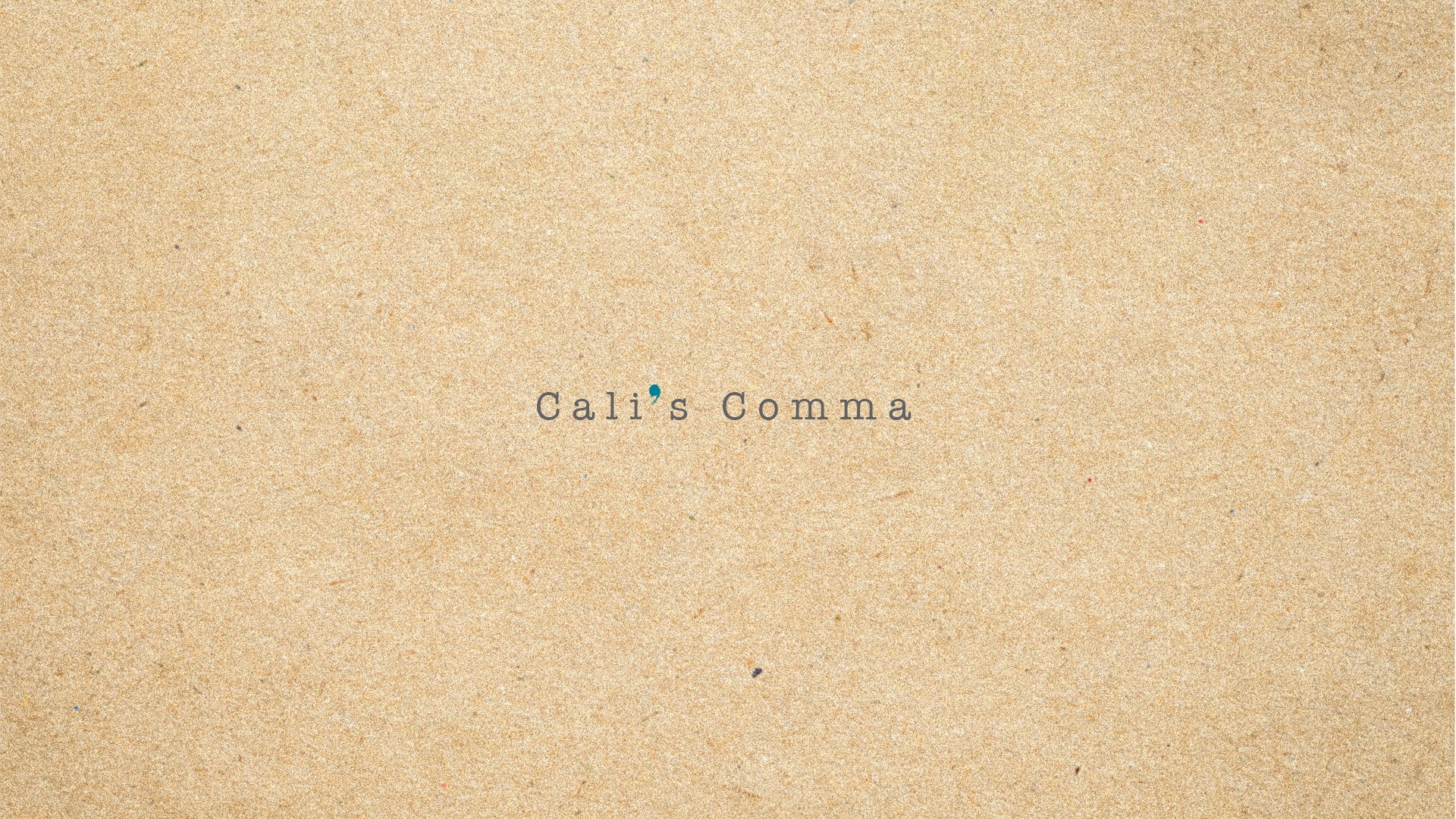 Cali's Comma