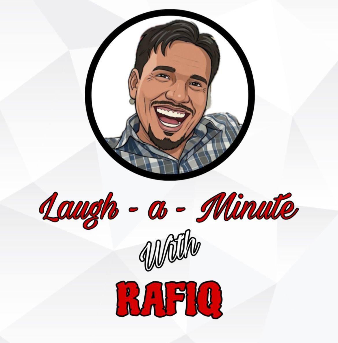 Laugh A Minute with Rafiq