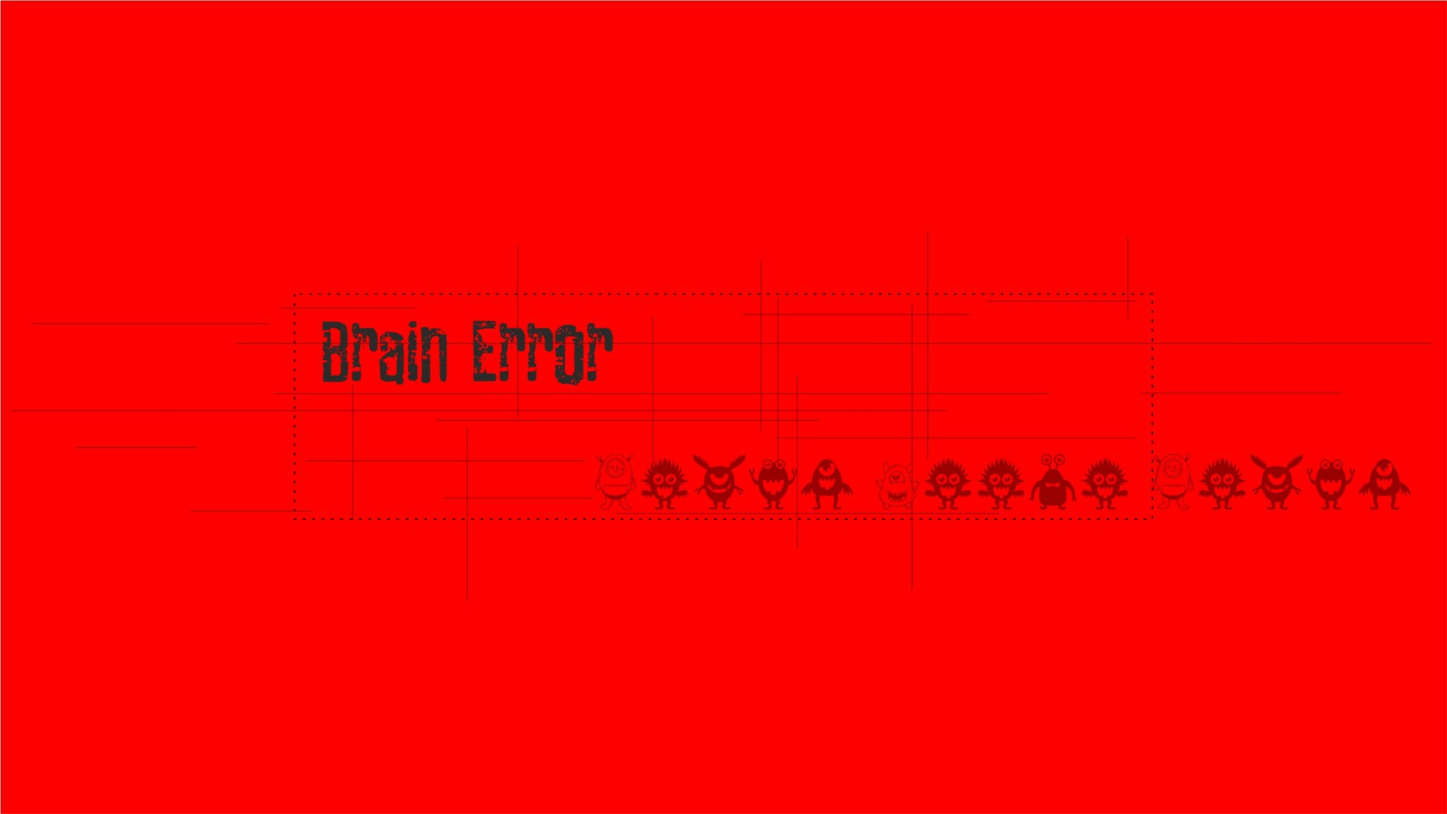 Brain Error
