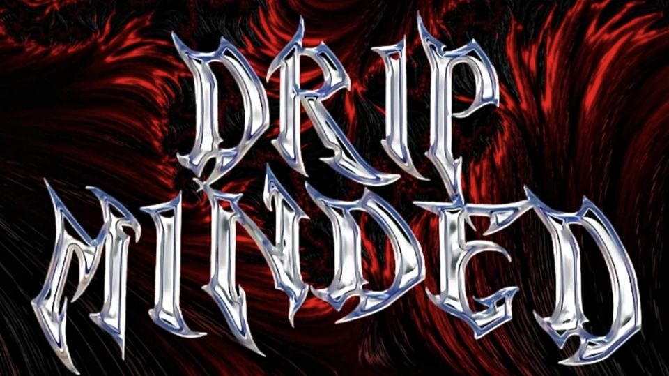 Drip Minded