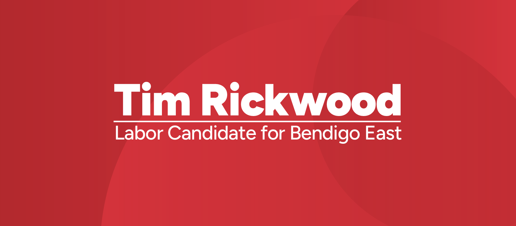 Tim Rickwood - Labor for Bendigo East