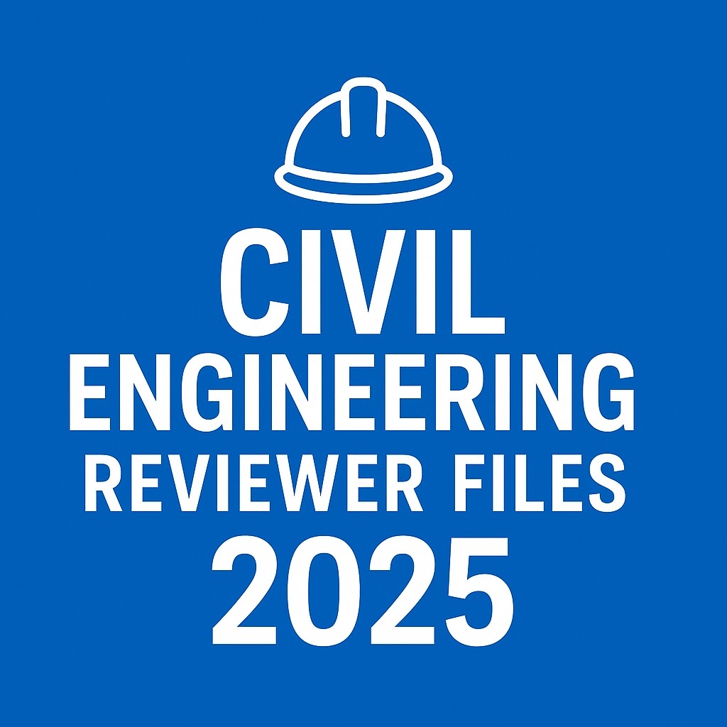 Civil Engineering Reviewer Files 2025