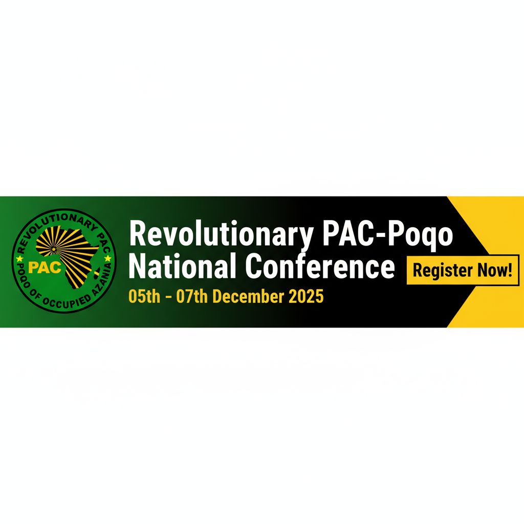 Revolutionary Pan Africanist Congress PAC POQO of Occupied Azania ...