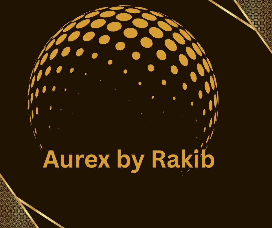 Aurex by Rakib | Comilla