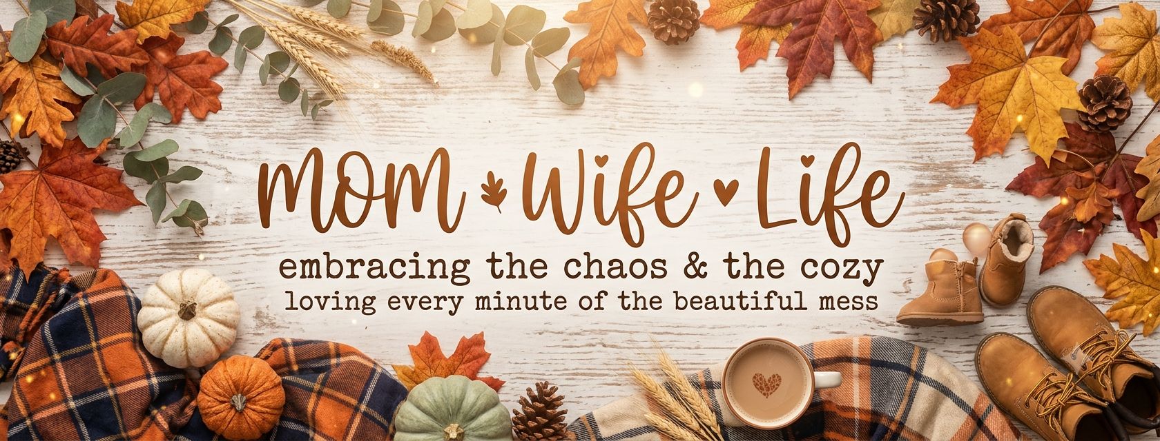 Mom Wife Life