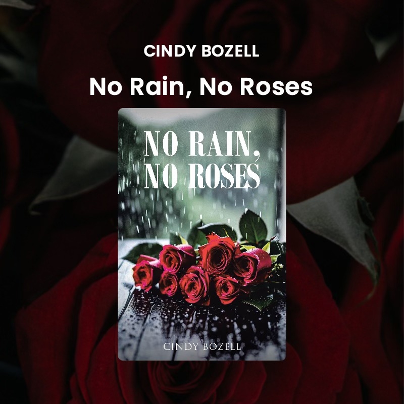 No Rain, No Roses