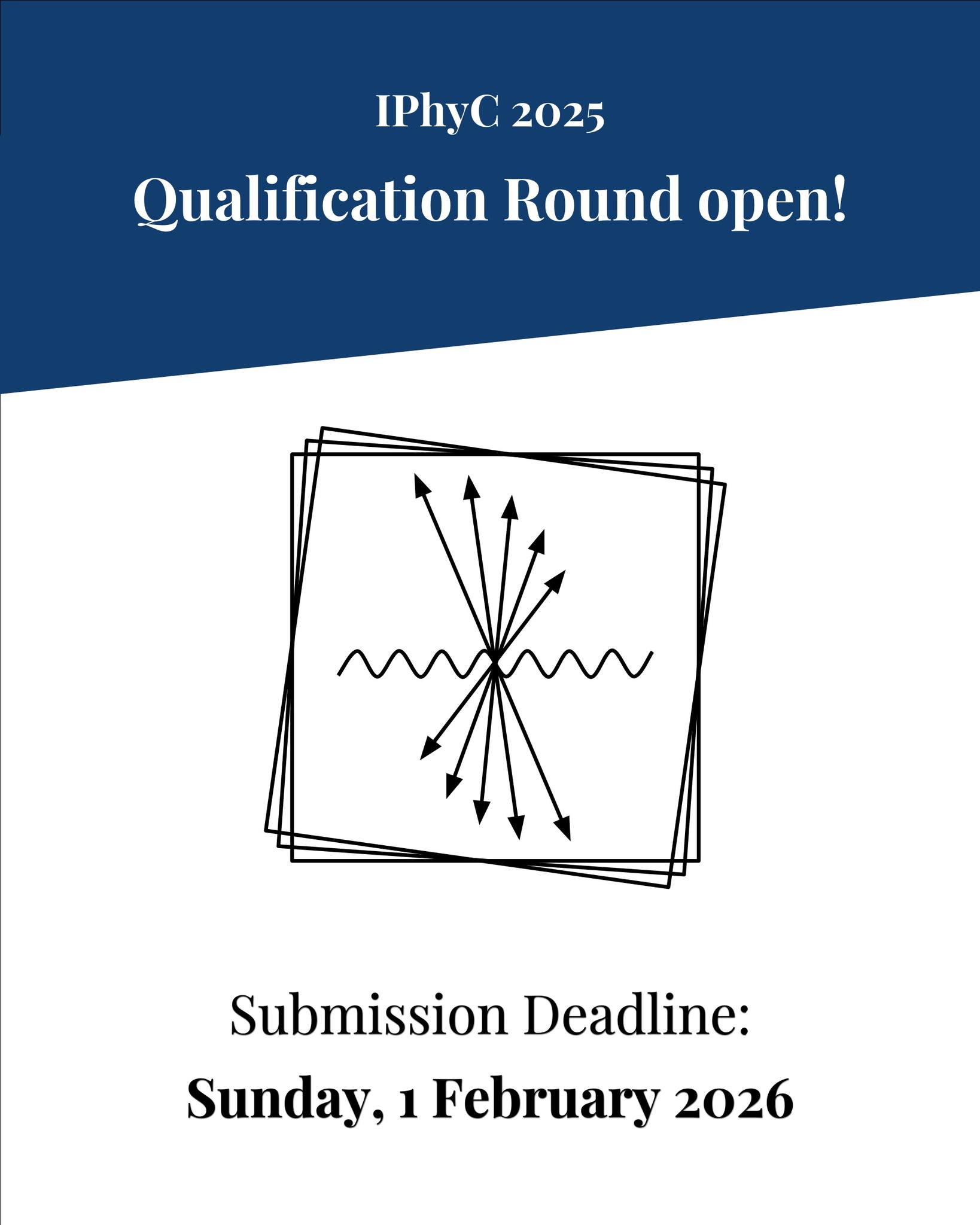 International - 🌟 The Qualification Round of IPhyC 2025 is now OPEN ...