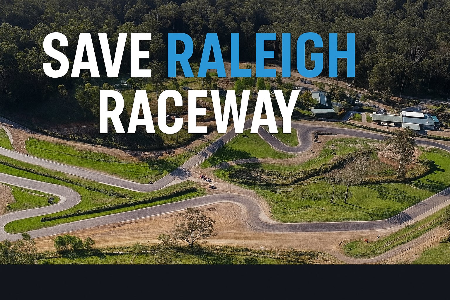 Save Raleigh Raceway | Raleigh NSW
