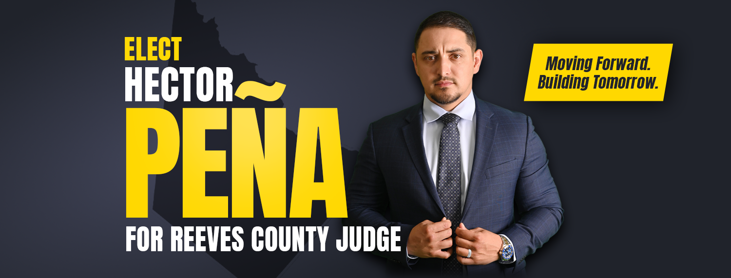 Hector Peña for Reeves County Judge