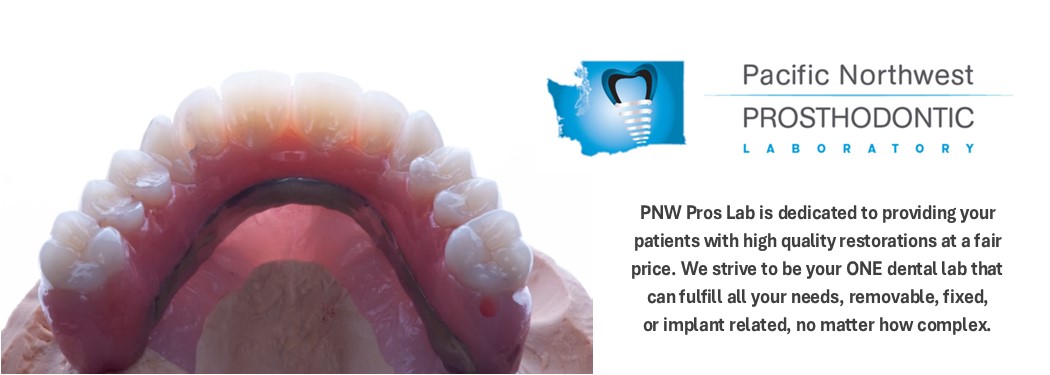 PNW Prosthodontic Lab | Bellevue WA
