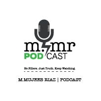 M.Mujeeb Riaz Podcast