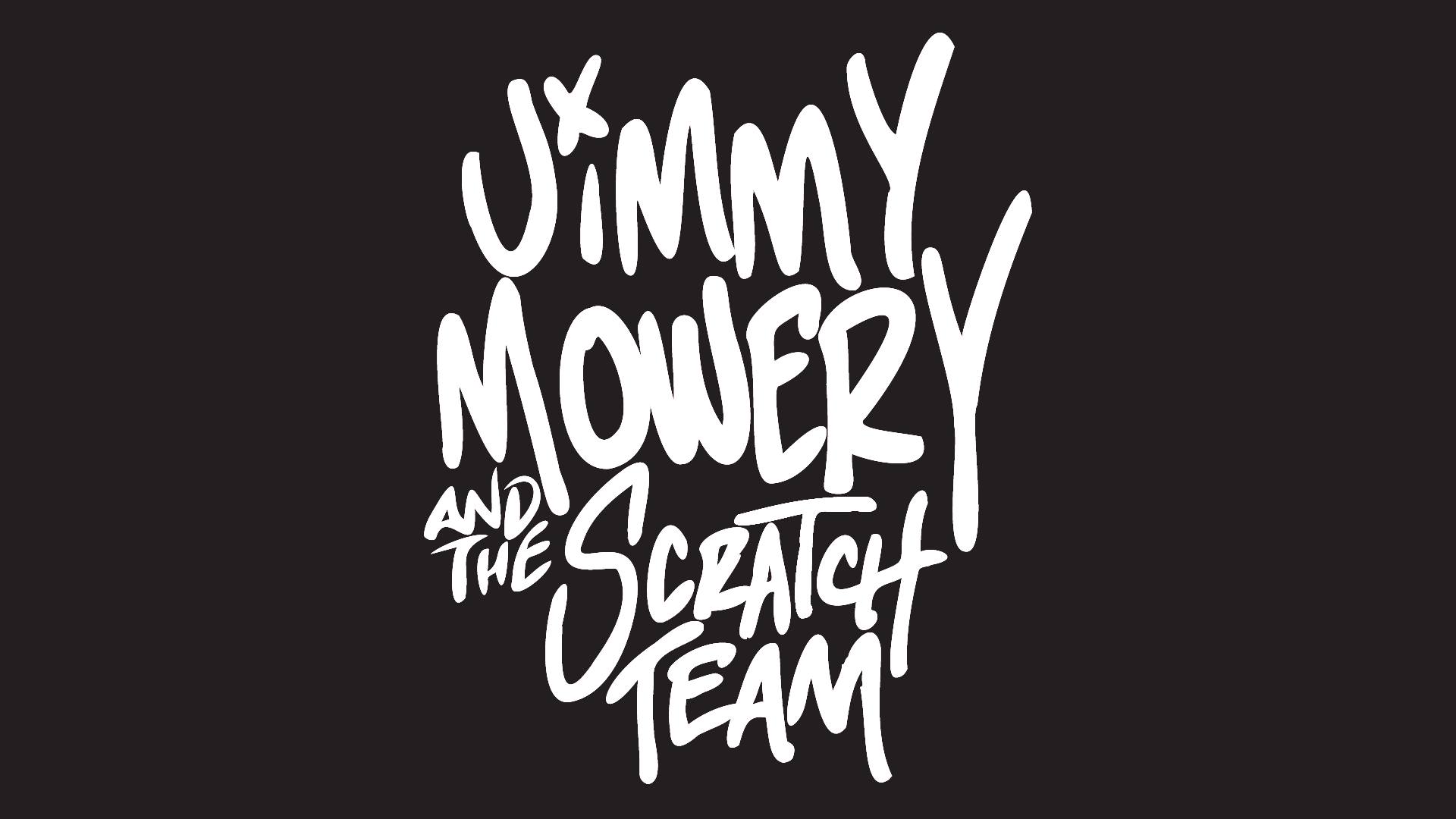 Jimmy Mowery and The Scratch Team