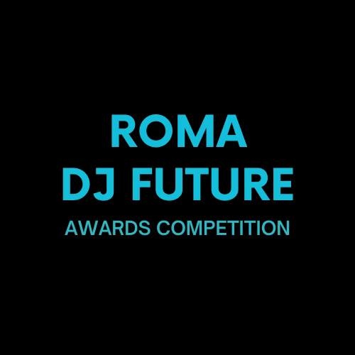 Roma DJ Future Award Competition