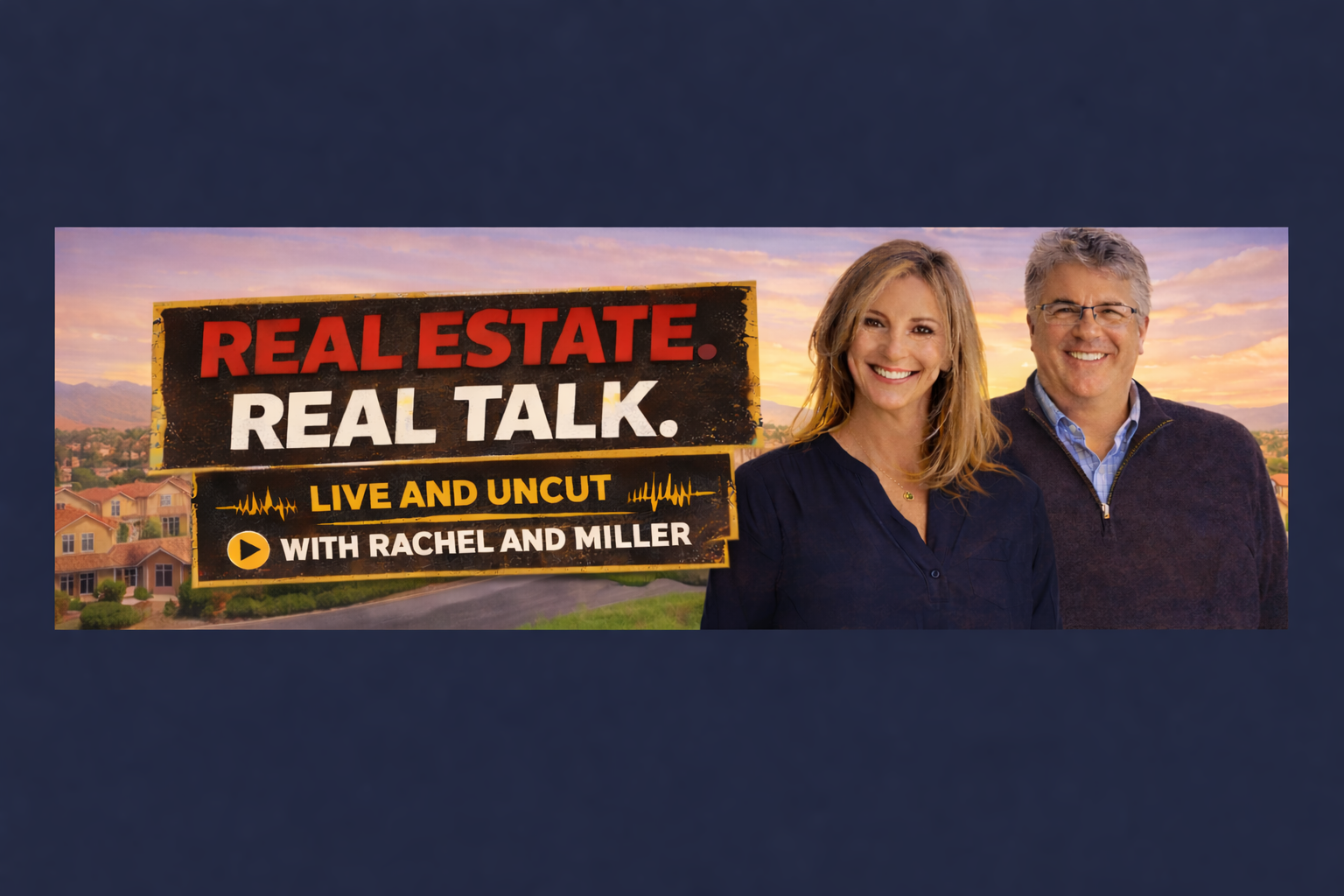 Real Estate with Rachel and Miller