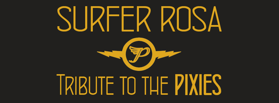Surfer Rosa - Tribute to the Pixies | Bologna