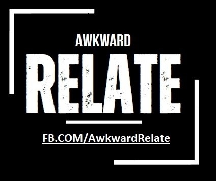 Awkward Relate | Facebook