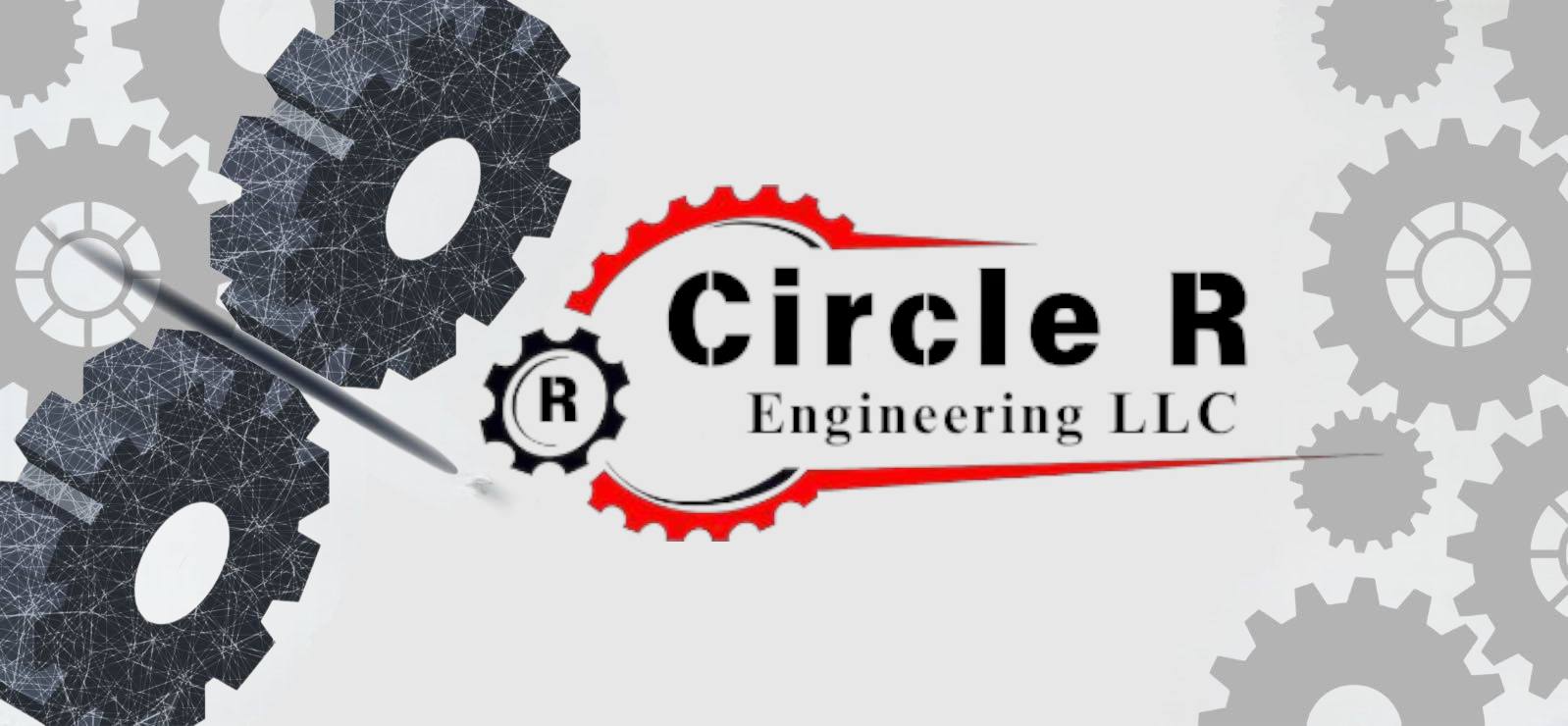 Circle R Engineering LLC