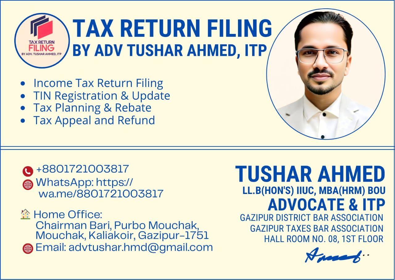 Tax Return Filing by Adv Tushar Ahmed ITP | Gazipur