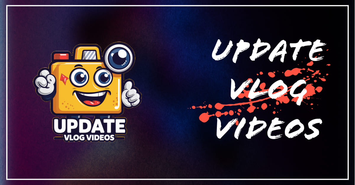 Update Vlog Videos