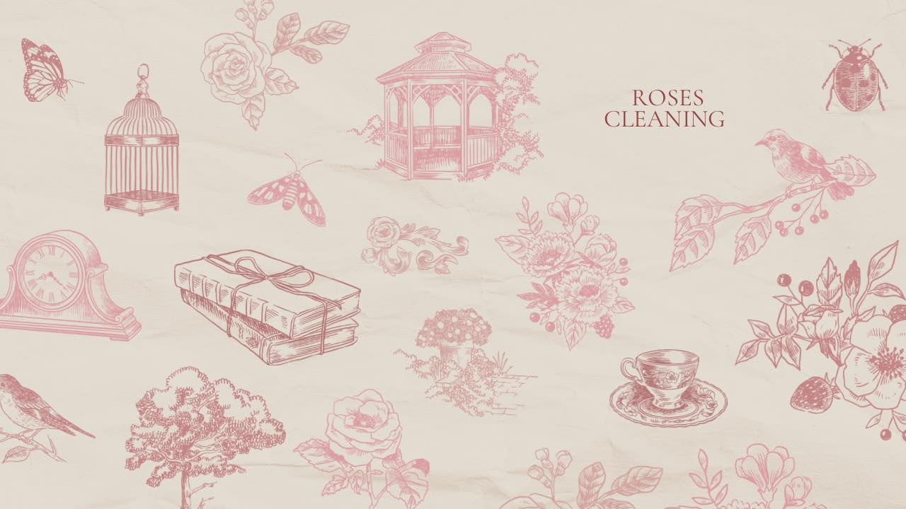 Roses cleaning
