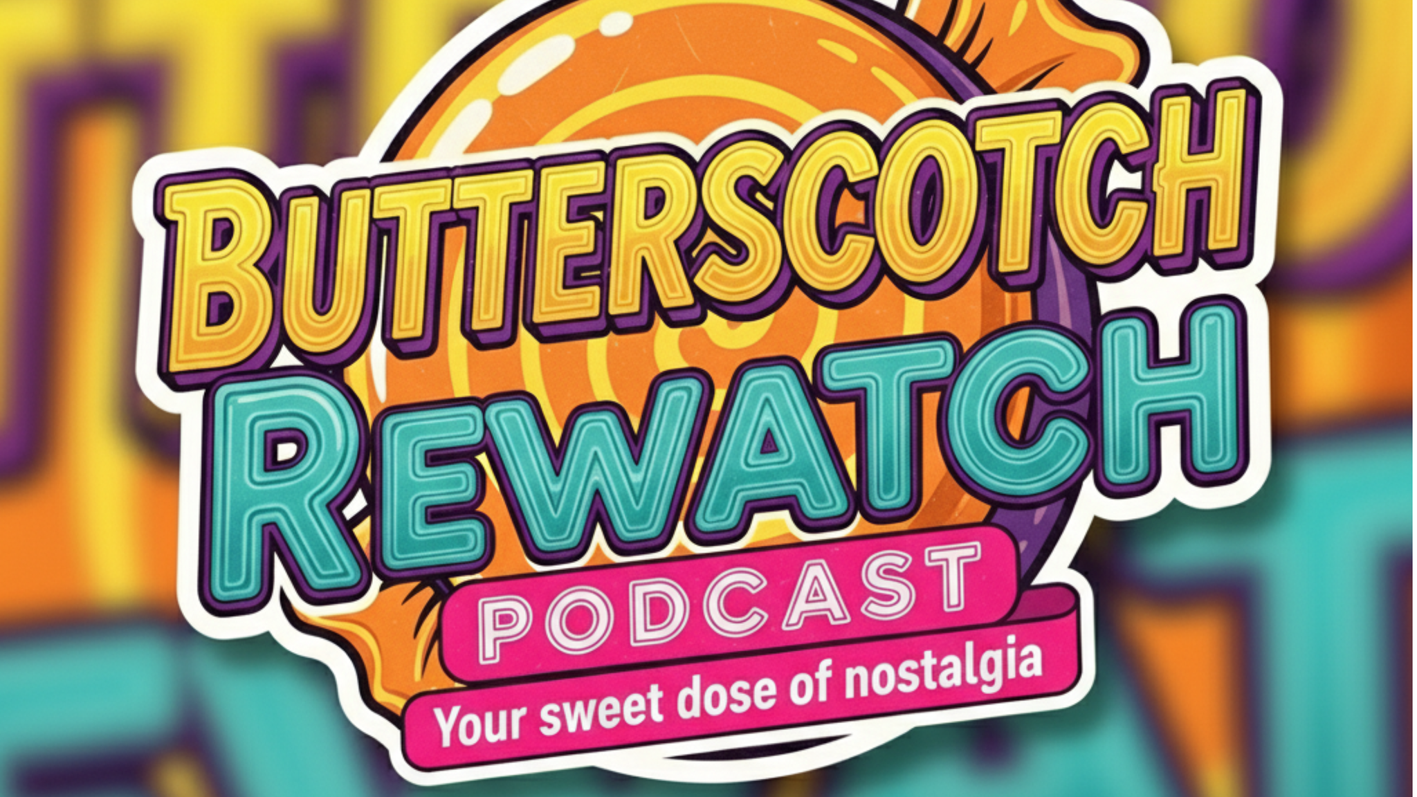 Butterscotch Rewatch Podcast