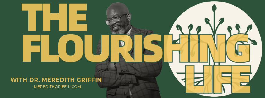 Dr. Meredith Griffin The Flourishing Life