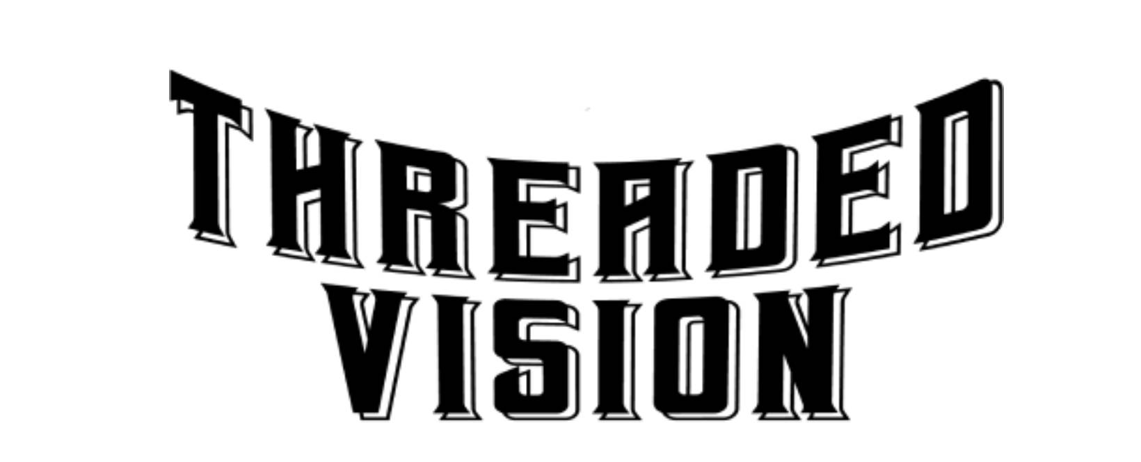 Threaded vision