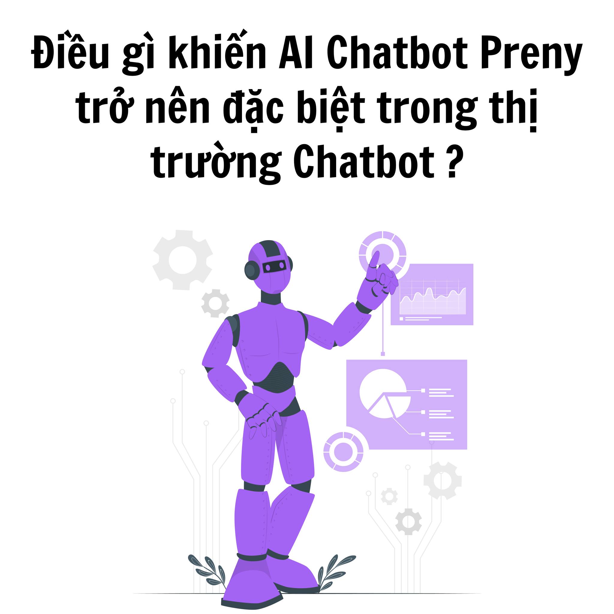 𝙿𝚁𝙴𝙽𝚈 𝙲Ó 𝙶Ì 𝙺𝙷Á𝙲 𝚂𝙾 𝚅Ớ𝙸 𝙲Á𝙲 𝙰𝙸 𝙲𝙷𝙰𝚃𝙱𝙾𝚃... - Preny AI Chatbot | Facebook