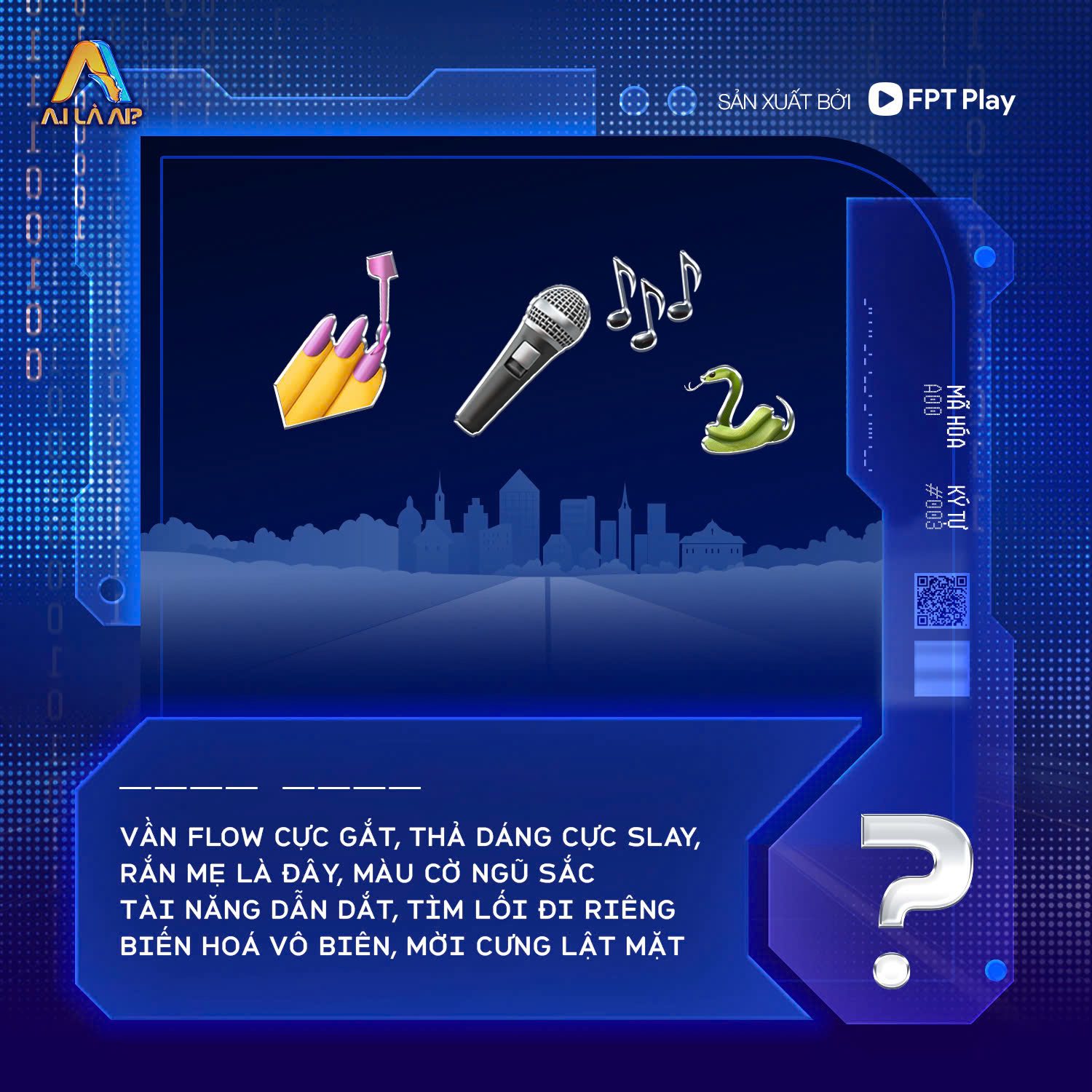 A.I - Ký tự #3 đã được mã hoá: Vần Flow cực gắt, thả dáng cực slay, Rắn ...