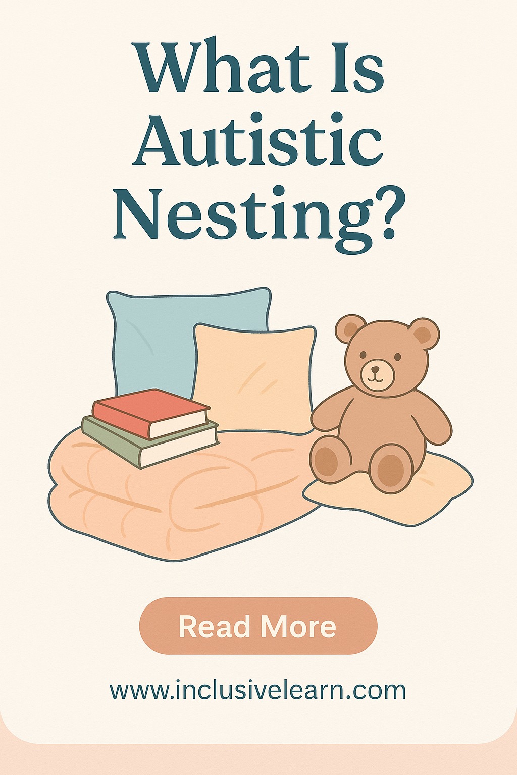 Inclusive Learn - 🛏️ What is Autistic Nesting, and why is... | Facebook