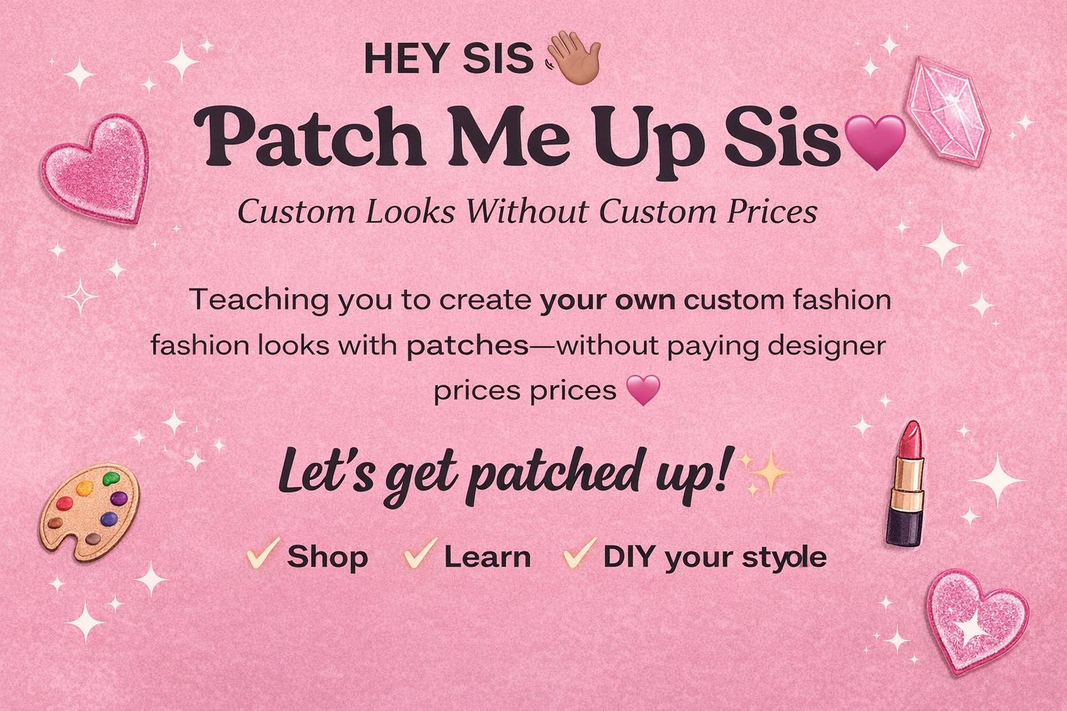 Patch Me Up Sis