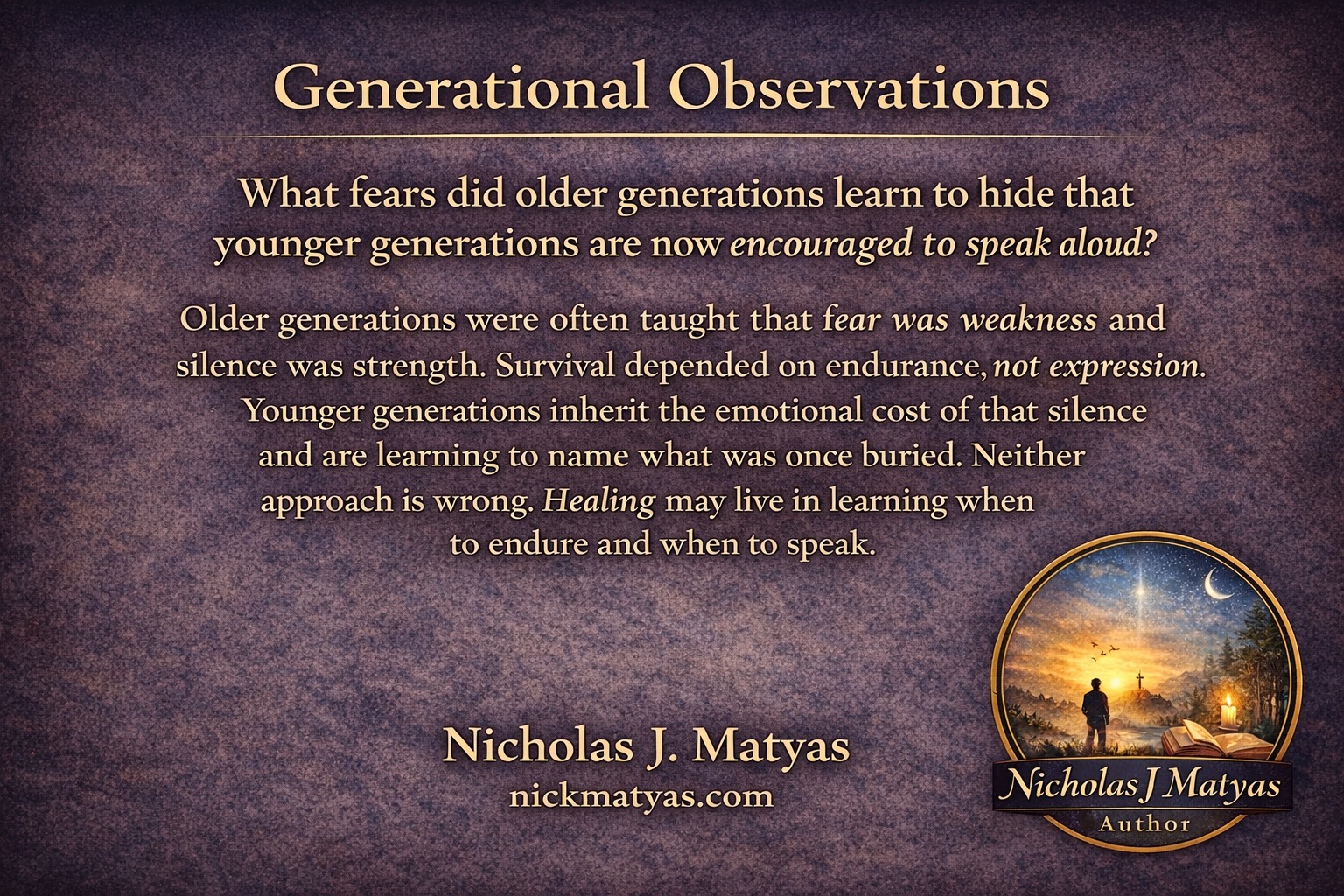 Nicholas - What fears did older generations learn to hide that younger ...