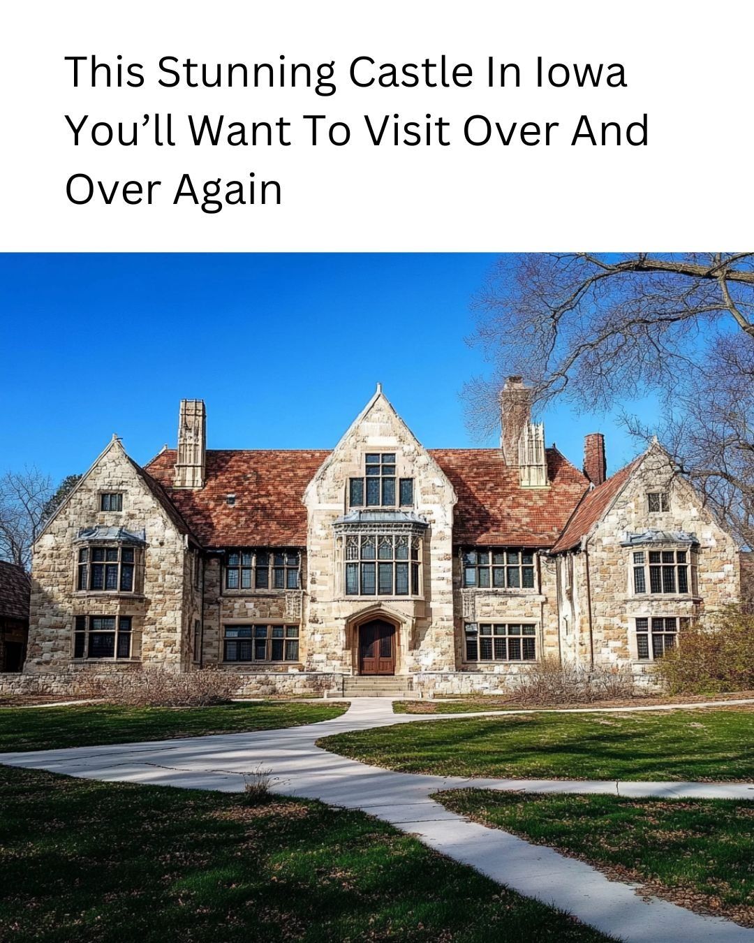Iowa - This stunning castle is so beautiful you'll want to visit again ...