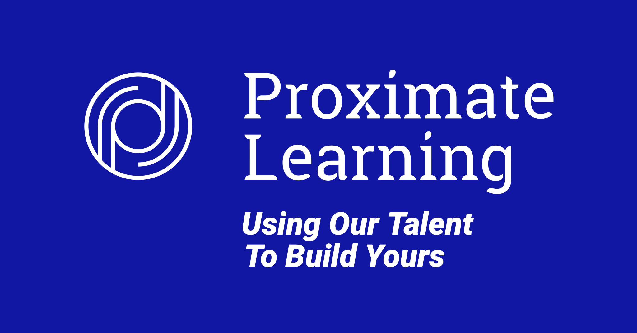 Proximate Learning