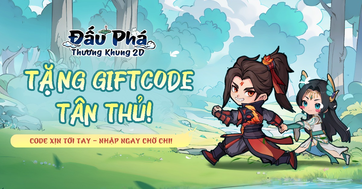 🔥🎁 TỔNG HỢP GIFT CODE – NHẬP... - Đấu phá thương khung 2D | Facebook