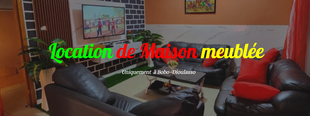 Séjour Prestige-Maisons meublées | Bobo Dioulasso