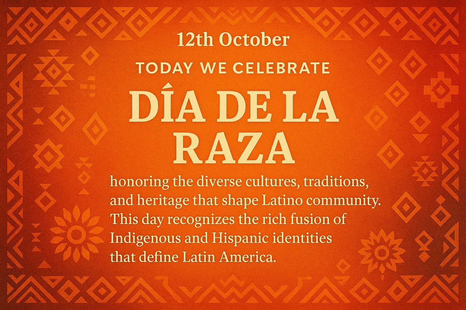 EG - Happy Día de la Raza to our community. October 12 is a day to ...