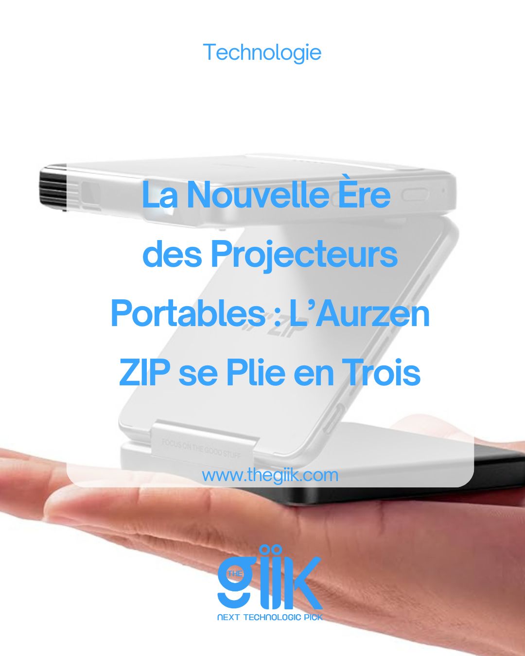 The GIIK - 🎥 L’Aurzen ZIP : Le Projecteur Portable qui se Plie en Trois ...