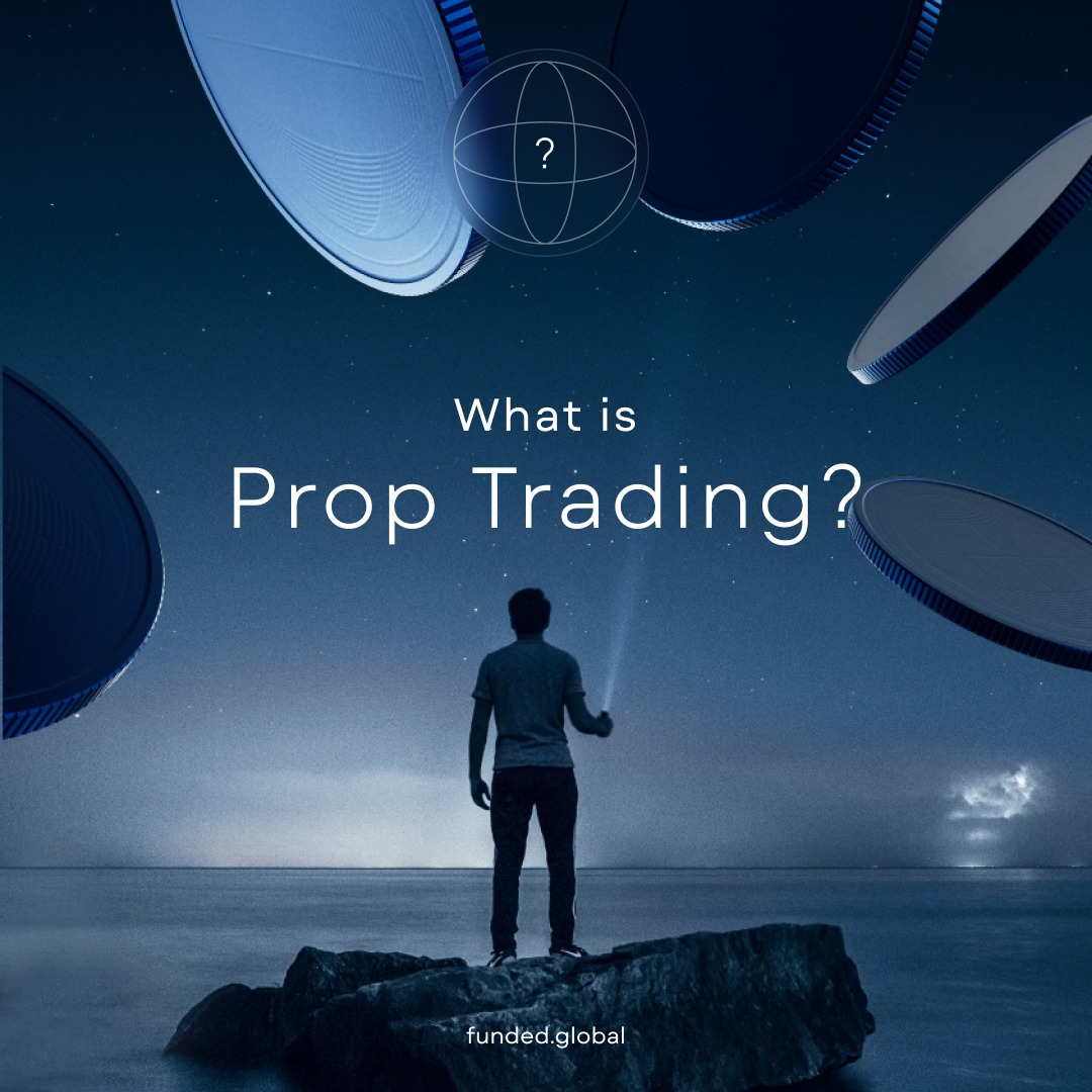 Funded.Global - Have you ever heard of Prop Trading? Maybe... | Facebook