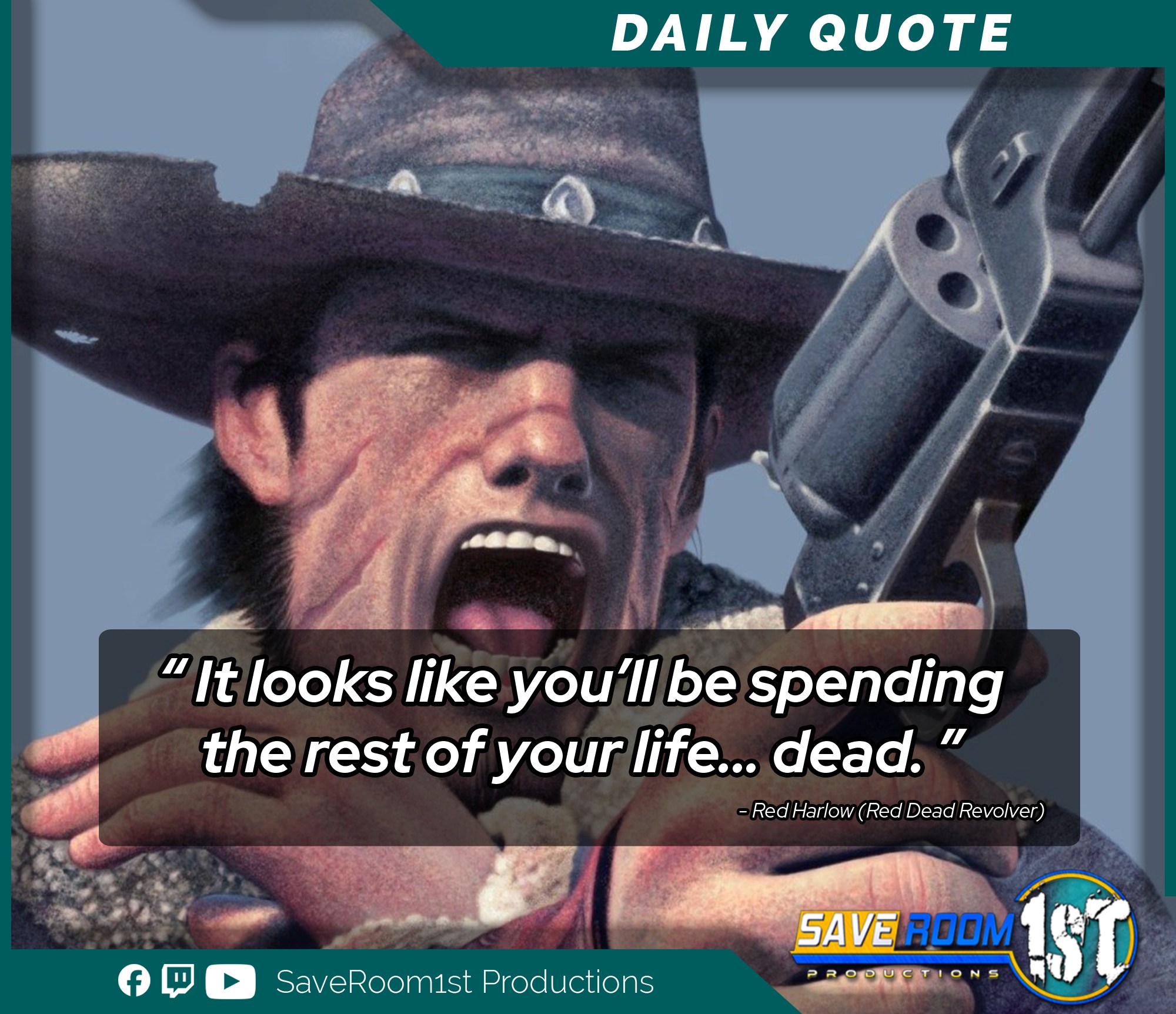Red Dead Revolver #sr1p #quotes... - SaveRoom1st Productions