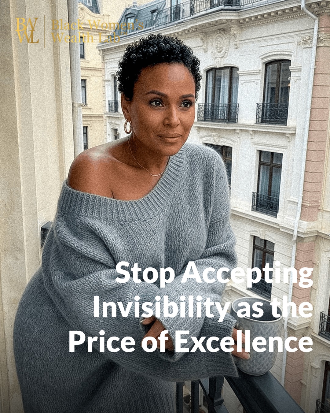 The cost of invisibility is not... - Black Women's Wealth Lab | Facebook