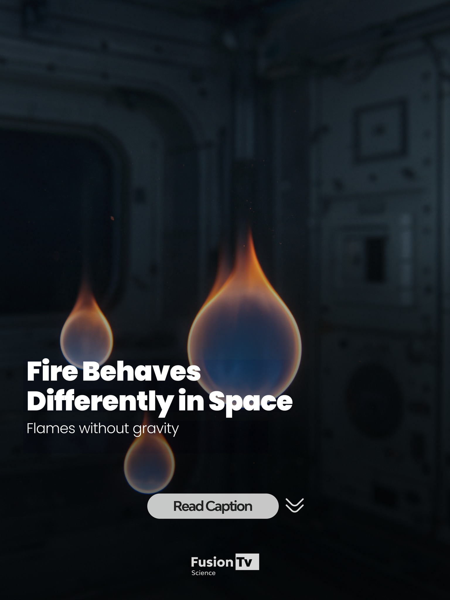 Science - Fire behaves very differently in space due to microgravity ...