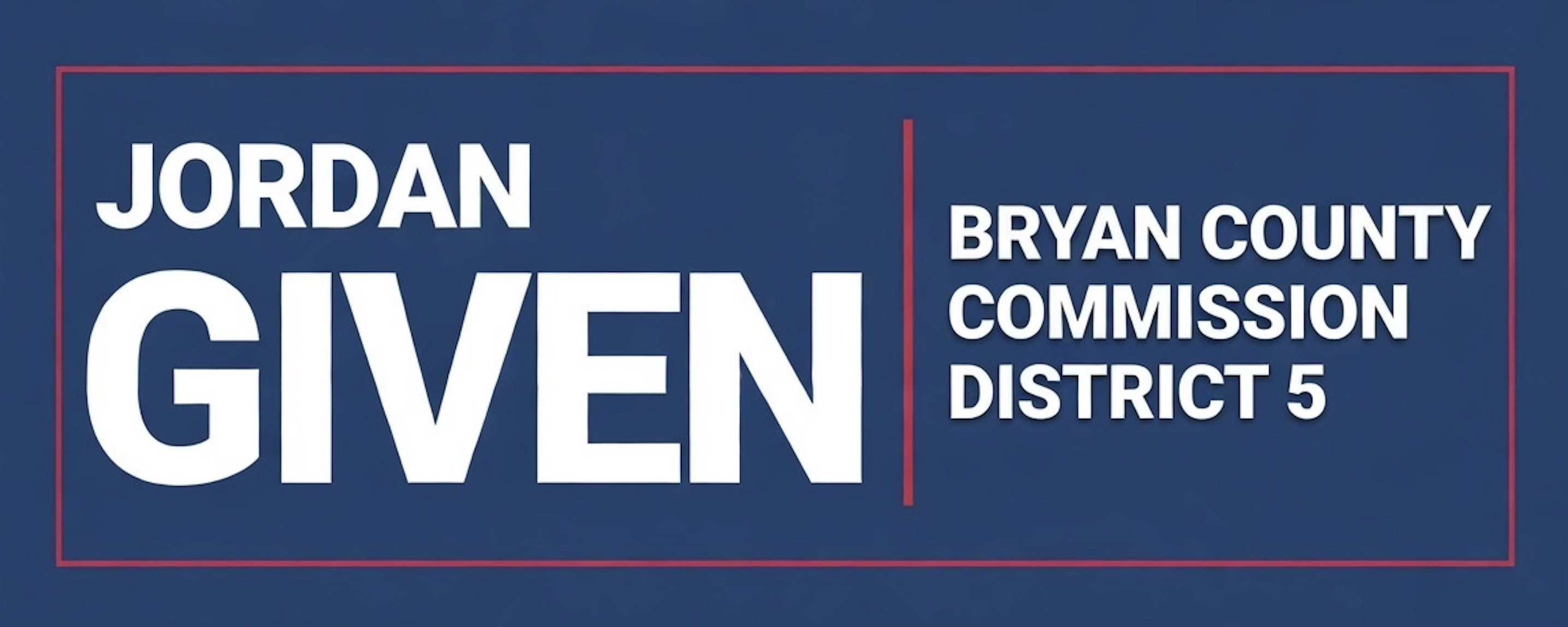 Jordan Given for Bryan County Commission