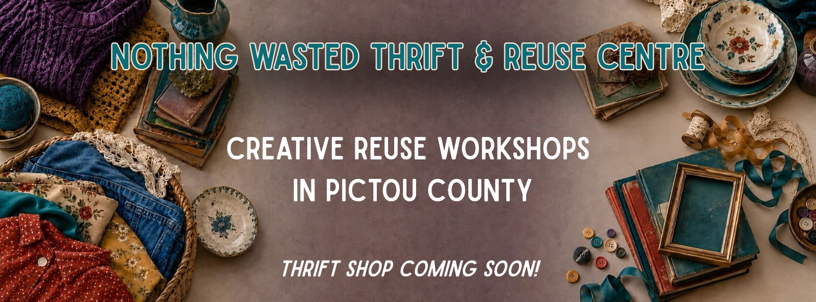 Nothing Wasted Thrift & Reuse Centre