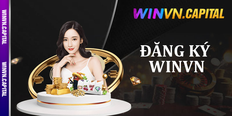 Winvn.capital Link Đăng Ký - Đăng Nhập Winvn Code 100k