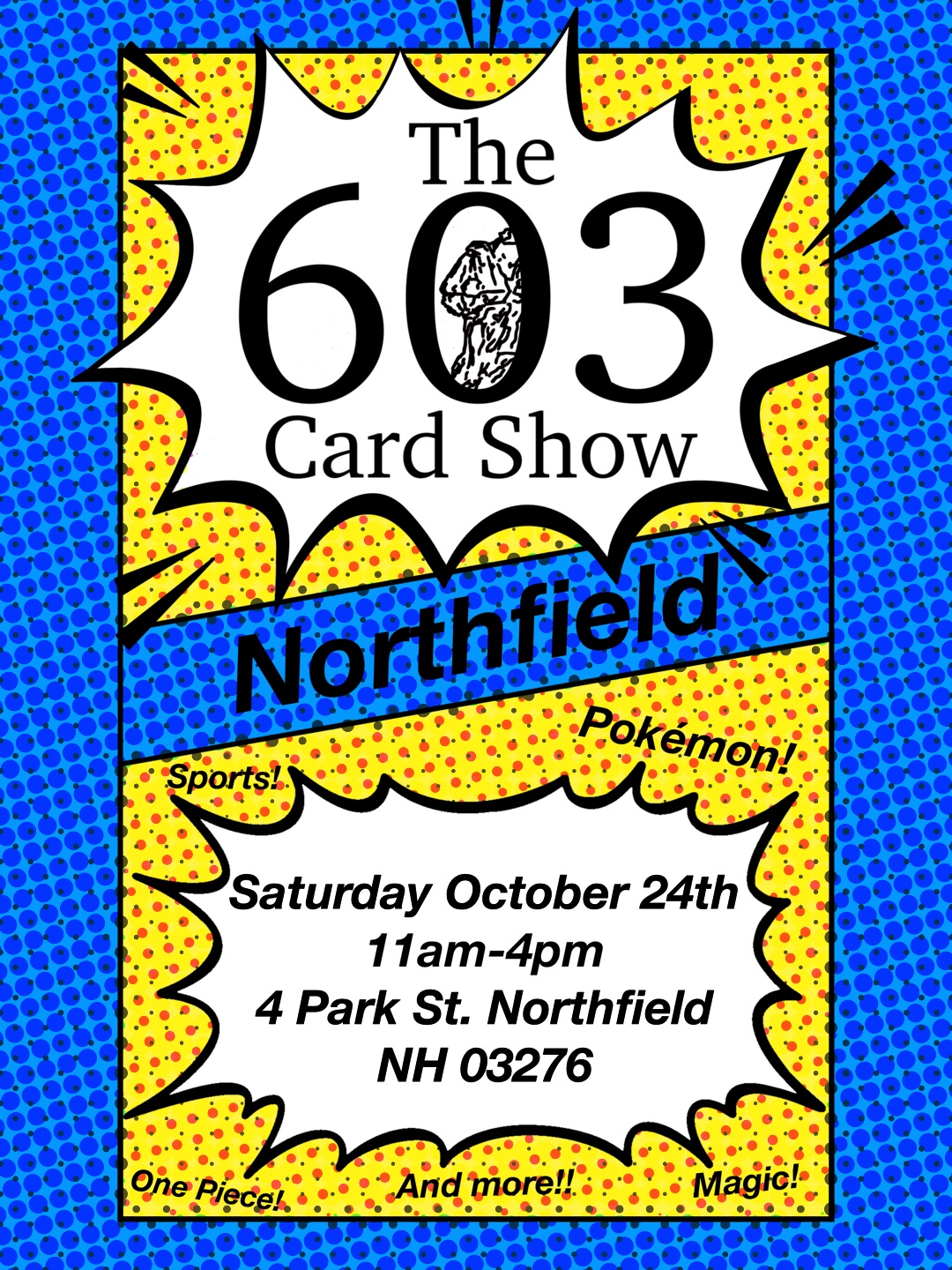 showさま　ｏｒｄｅｒ We're hosting the first ever 603 card show October 24th at the