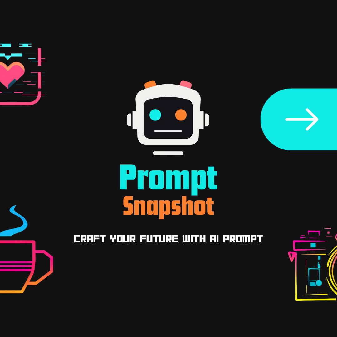 Prompt Snapshot - 🌟 