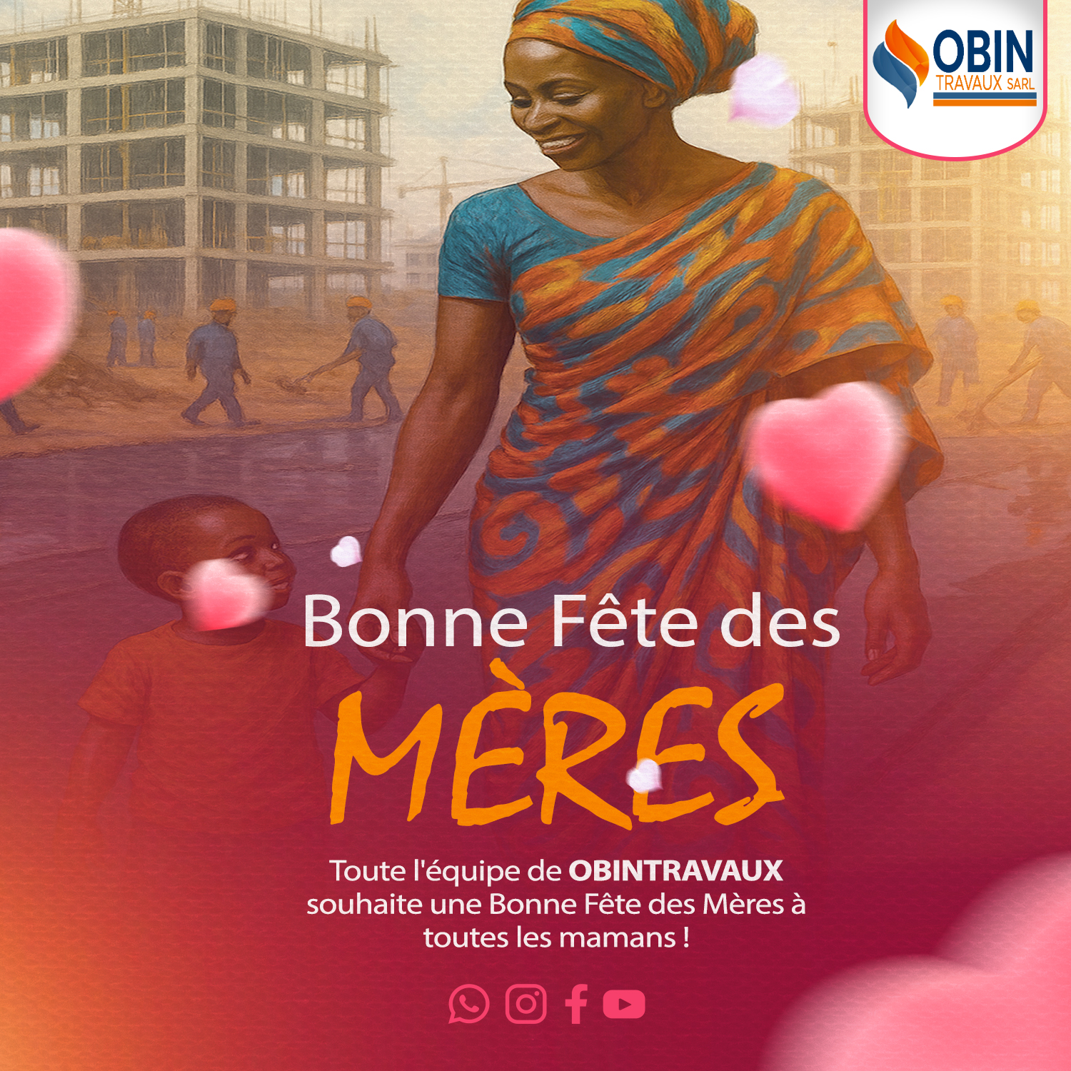 OBIN - Toute l'équipe de OBINTRAVAUX souhaite une Bonne Fête des Mères ...