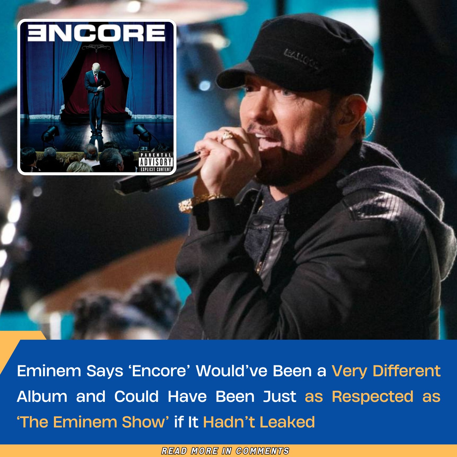 Eminem has said he thinks his 2004 album Encore would have gone on 